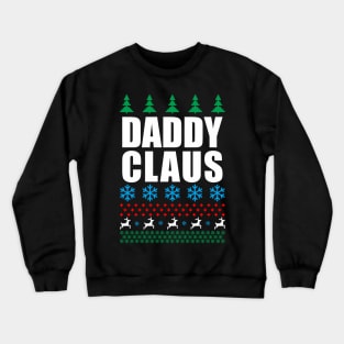 daddy claus  - daddy's home Crewneck Sweatshirt